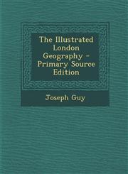 Illustrated London Geography,1287398510,9781287398516