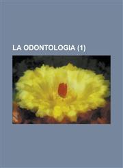 La Odontologia (1 ),1236340841,9781236340849