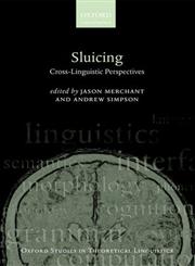 Sluicing Cross-Linguistic Perspectives,0199645779,9780199645770