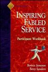 Fabled Service Ordinary Acts, Extraordinary Outcomes, Participant Workbook,088390473X,9780883904732