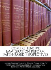COMPREHENSIVE IMMIGRATION REFORM FAITH-BASED PERSPECTIVES,1240566395,9781240566396