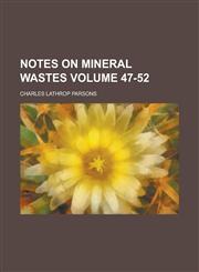 Notes on Mineral Wastes Volume 47-52,123407432X,9781234074326