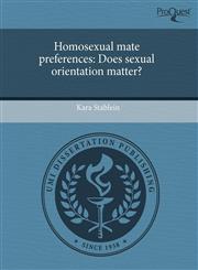 Homosexual mate preferences Does sexual orientation matter?,1243389052,9781243389053