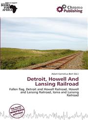 Detroit, Howell And Lansing Railroad,6200343292,9786200343291