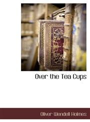 Over the Tea Cups,1116301741,9781116301748