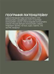 Heohrafiya Likhtenshtey̆nu Administratyvnyy̆ podil Likhtenshtey̆nu, Hory Likhtenshtey̆nu, Nezaversheni statti z heohrafiï Likhtenshtey̆nu,1233838938,9781233838936