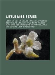 Little Miss Series List of Mr. Men, Mr. Men and Little Miss, Little Miss Book Timeline, Little Miss Naughty and the Good Fairy, Little Mi,1157111068,9781157111061