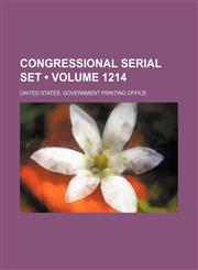 Congressional Serial Set (Volume 1214),1154365387,9781154365382