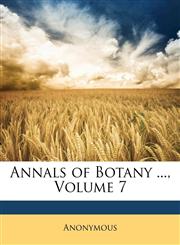 Annals of Botany ..., Volume 7,1148379444,9781148379449