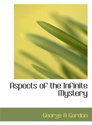 Aspects of the Infinite Mystery,111741406X,9781117414065