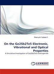On the Ge2Sb2Te5 Electronic, Vibrational and  Optical Properties,3843354154,9783843354158