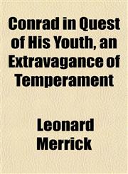 Conrad in Quest of His Youth, an Extravagance of Temperament,1154670414,9781154670417
