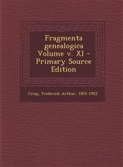 Fragmenta genealogica Volume v. XI - Primary Source Edition,1295074001,9781295074006