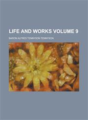 Life and Works Volume 9,1230052674,9781230052670