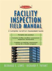 Facility Inspection Field Manual A Complete Condition Assessment Guide,0071358749,9780071358743