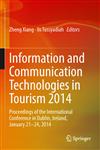 Information and Communication Technologies in Tourism 2014 Proceedings of the International Conference in Dublin, Ireland, January 21-24, 2014,3319039733,9783319039732