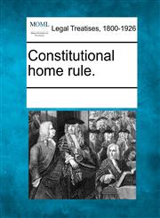 Constitutional home rule.,1241019290,9781241019297