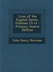 Lives of the English Saints, Volumes 13-14 - Primary Source Edition,1293539015,9781293539019