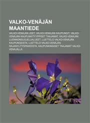 Valko-Venäjän maantiede Valko-Venäjän joet, Valko-Venäjän kaupungit, Valko-Venäjän kaupunkityyppiset taajamat,1232053112,9781232053118