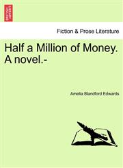 Half a Million of Money. A novel.-,1241579660,9781241579661