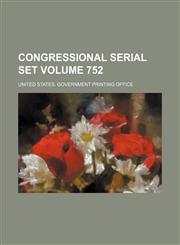Congressional serial set Volume 752,1130151700,9781130151701