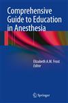 Comprehensive Guide to Education in Anesthesia,1461489547,9781461489542