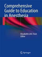 Comprehensive Guide to Education in Anesthesia,1461489547,9781461489542