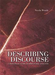 Describing Discourse A Practical Guide to Discourse Analysis,0340809612,9780340809617