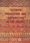 Text Book Production and Distribution in the Pacific A Report of a Sub - Regional Seminar on the Production and Distribution of Text Books and Other Related Teaching/Learning Materials 1st Edition