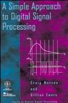 A Simple Approach to Digital Signal Processing 1st Edition,0471152439,9780471152439