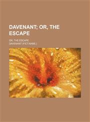 Davenant; Or, the Escape. Or, the Escape,1150657669,9781150657665