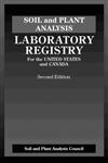 Soil and Plant Analysis Laboratory Registry for the United States and Canada 2nd Edition,1574441795,9781574441796