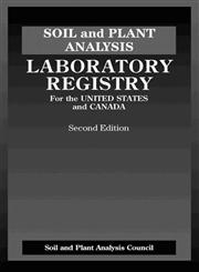 Soil and Plant Analysis Laboratory Registry for the United States and Canada 2nd Edition,1574441795,9781574441796
