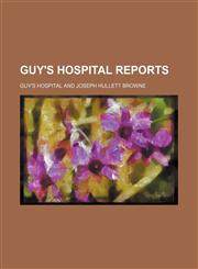 Guy's Hospital reports,1459099893,9781459099890