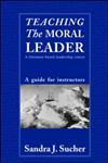 Teaching The Moral Leader: An Instructor's Manual for A Literature-Based Leadership Course A Literature-Based Leadership Course : a Guide for Instructors,0415400651,9780415400657