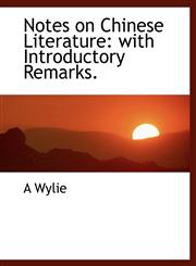 Notes on Chinese Literature with Introductory Remarks.,1116445700,9781116445701