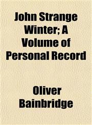 John Strange Winter; A Volume of Personal Record,1152354086,9781152354081