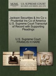 Jackson Securities & Inv Co v. Prudential Ins Co of America U.S. Supreme Court Transcript of Record with Supporting Pleadings,1270378422,9781270378426