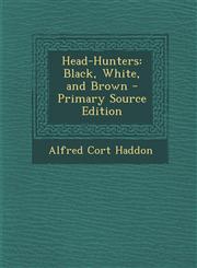 Head-Hunters Black, White, and Brown - Primary Source Edition,1293825883,9781293825884