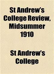 St Andrew's College Review, Midsummer 1910,1155038177,9781155038179