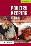 Poultry Keeping in India A Practical Book on the Treatment of Fowls Including the Diagnosis and Treatment 8th Revised and Brought Up-to-Date Edition,9381617031,9789381617038