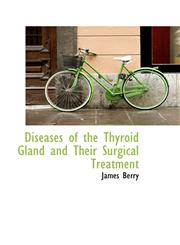 Diseases of the Thyroid Gland and Their Surgical Treatment,1110996349,9781110996346
