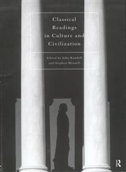 Classical Readings in Culture and Civilization,041510517X,9780415105170