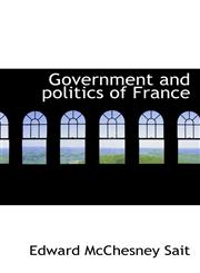 Government and politics of France,1117275841,9781117275840