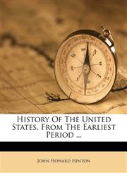 History Of The United States, From The Earliest Period ...,1173622586,9781173622589