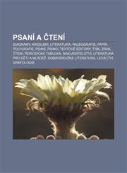 Psani a Teni Diagramy, Kresleni, Literatura, Paleografie, Papir, Polygrafie, Psani, Pismo, Textove Editory, Tisk, Zrak, Teni,1233324829,9781233324828