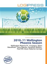 2010-11 Wellington Phoenix Season,6136808048,9786136808048