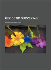 Geodetic surveying,1152262564,9781152262560