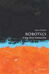 Robotics A Very Short Introduction,0199695989,9780199695980
