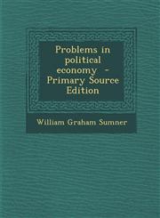 Problems in Political Economy,1287625916,9781287625919